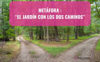 METÁFORA: «EL JARDÍN CON DOS CAMINOS»